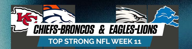 Chiefs-Broncos & Eagles-Lions Top Strong NFL Week 11