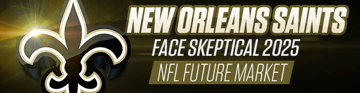 New Orleans Saints Face Skeptical 2025 NFL Future Market
