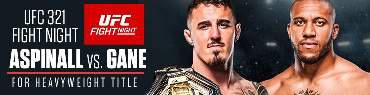 UFC 321 Aspinall vs. Gane Main Card Betting Analysis & Odds (10-25-2025)