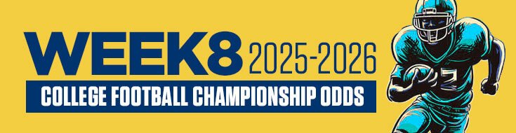 Week 8 2025-2026 College Football Championship Odds