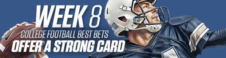 Week 8 College Football Best Bets Offer a Strong Card