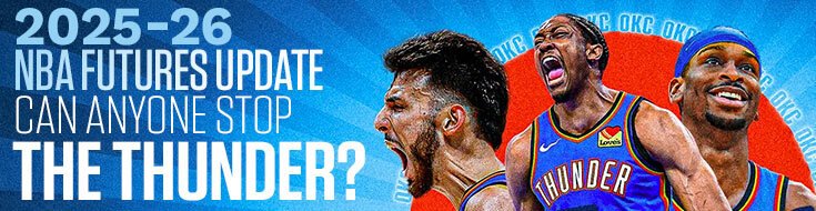 2025-26 NBA Futures Update - Can Anyone Stop the Thunder