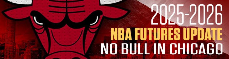 2025-26 NBA Futures Update – No Bull in Chicago
