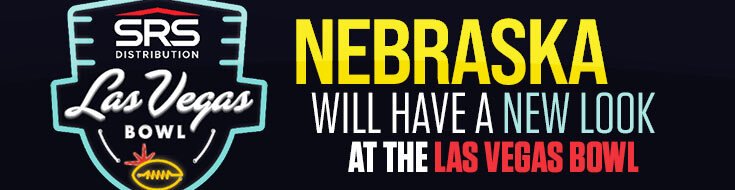 Nebraska Will Have a New Look at the Las Vegas Bowl