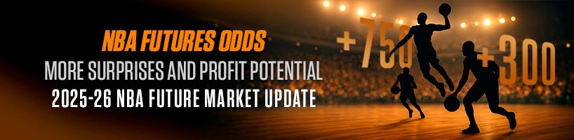 NBA Futures Odds – More Surprises and Profit Potential