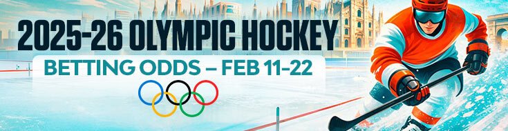 2025-26 Olympic Hockey Betting Odds – Feb 11-22