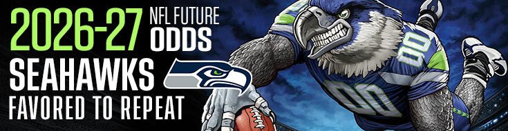 2026-27 NFL Future Odds – Seahawks Favored to Repeat