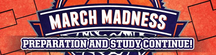 2026 March Madness Odds – Preparation and Study Continue!