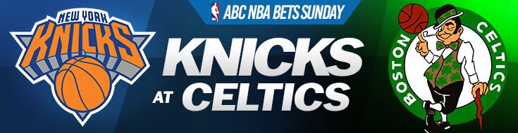 ABC NBA Bets Sunday – Knicks at Celtics Odds