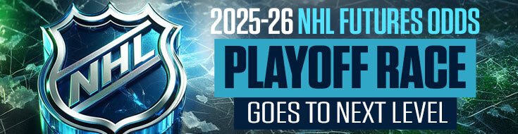 2025-26 NHL Futures Odds – Playoff Race Goes to Next Level