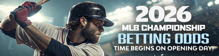 2026 MLB Championship Betting Odds – Time Begins on Opening Day!