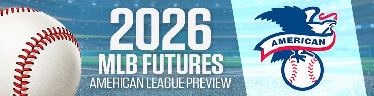2026 MLB Futures -American League Preview