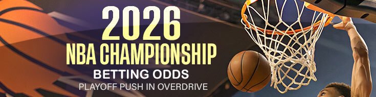 2026 NBA Championship Betting Odds – Playoff Push in Overdrive