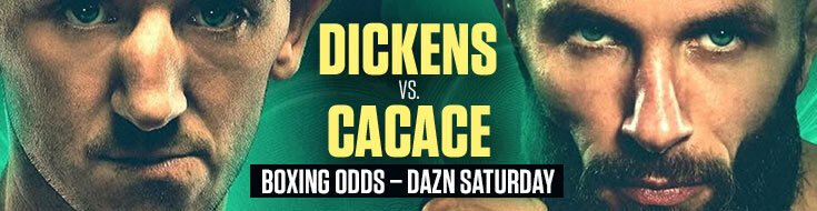 Anthony Cacace vs. James Dickens Boxing Betting Odds & Picks (03/14/2026)