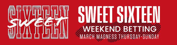 Sweet Sixteen Weekend Betting – March Madness Thursday-Sunday