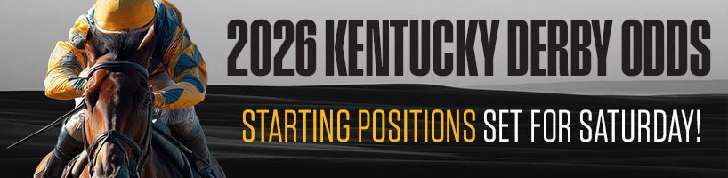 2026 Kentucky Derby Odds – Starting Positions Set for Saturday!