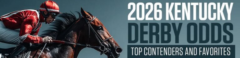 2026 Kentucky Derby Odds – Top Contenders and Favorites