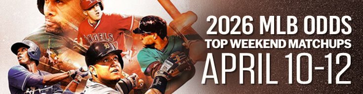 2026 MLB Odds – Top Weekend Matchups April 10-12