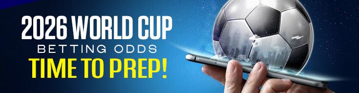 2026 World Cup Betting Odds – Time to Prep!