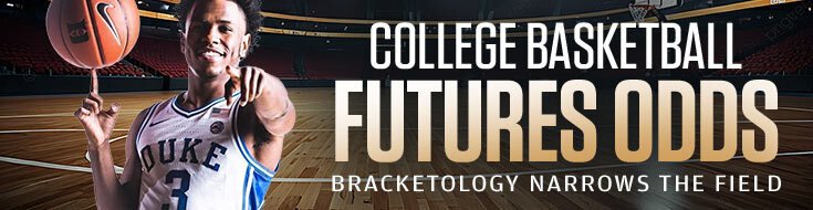 College Basketball Futures Odds – Bracketology Narrows the Field