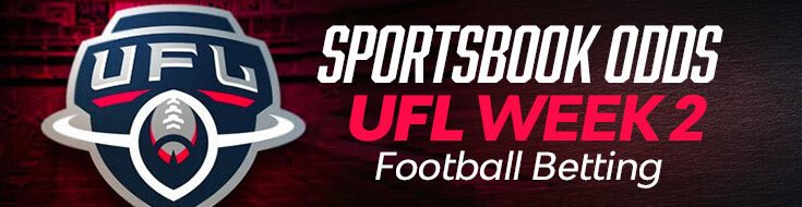 Sportsbook Odds – UFL Week 2 Football Betting