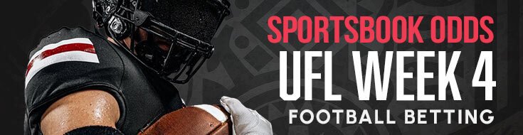 Sportsbook Odds – UFL Week 4 Football Betting