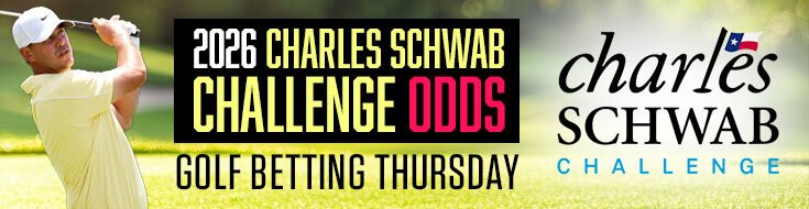 2026 Charles Schwab Challenge Golf Betting Odds, Preview & Picks (May 28 – 31, 2026)