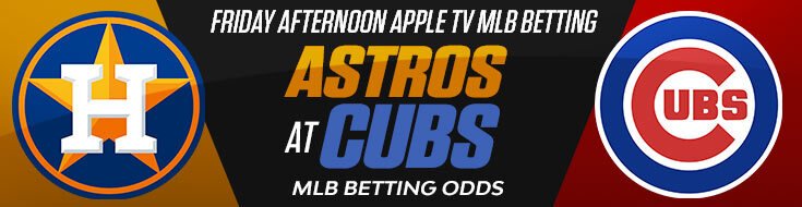 Houston Astros vs. Chicago Cubs MLB Betting Preview & Picks (05/22/2026)