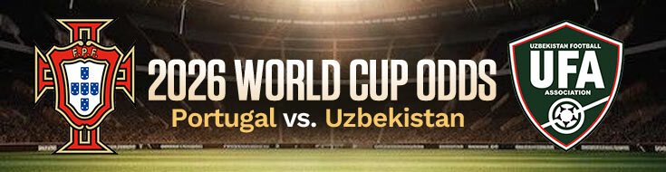 1-Portugal vs. Uzbekistan FIFA World Cup 2026 Betting Predictions (06-23-2026)