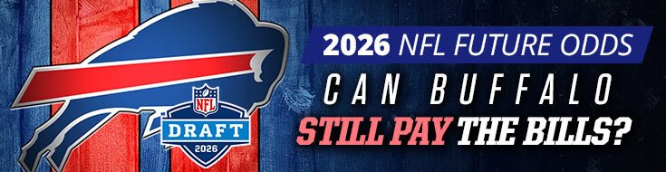 2026 NFL Future Odds – Can Buffalo Still Pay the Bills?