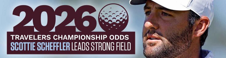 2026 Travelers Championship Betting Odds, Preview & Picks (June 25-28, 2026)