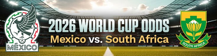 2026 World Cup Mexico vs. South Africa Betting Odds & Picks (06-11-2026)