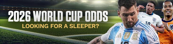 2026 World Cup Odds – Looking for a Sleeper?