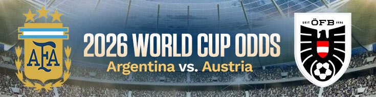 Argentina vs. Austria 2026 FIFA World Cup Betting Analysis & Lines (06-22-2026)