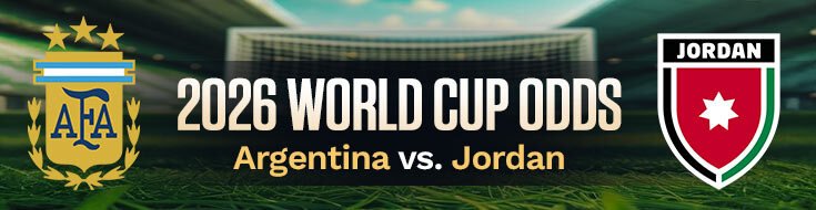 Argentina vs. Jordan FIFA World Cup 2026 Betting Analysis & Picks (06-27-2026)