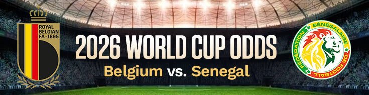 Belgium vs. Senegal FIFA World Cup 2026 Betting Odds & Preview (07/01/2026)