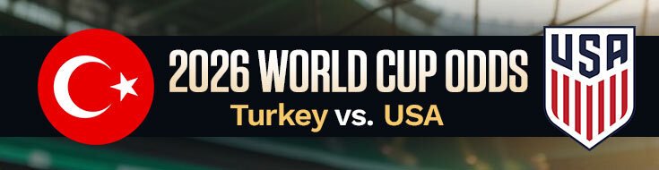 Turkey vs. USA FIFA World Cup 2026 Betting Odds & Preview (06/25/2026)