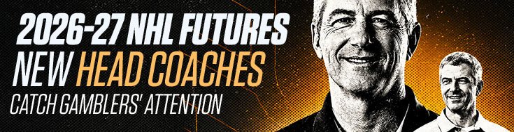 2026-27 NHL Futures – New Head Coaches Catch Gamblers’ Attention