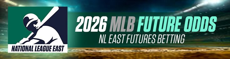 2026 MLB Future Odds – NL East Futures Betting
