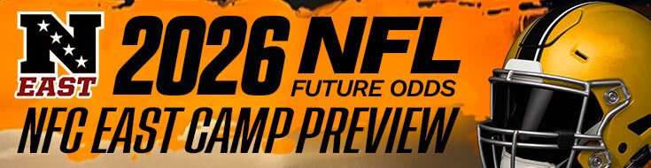 2026 NFL Future Odds – NFC East Camp Preview