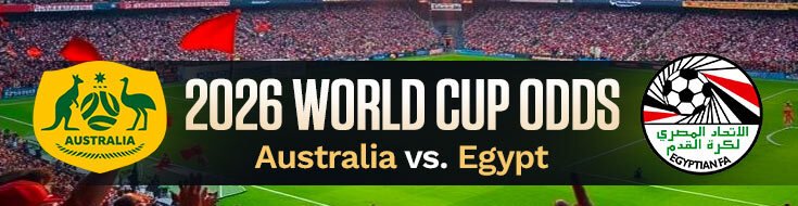 Australia vs. Egypt FIFA World Cup 2026 Betting Preview & Analysis (07-03-2026)