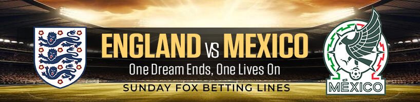 England vs. Mexico FIFA World Cup 2026 Betting Analysis & Picks (07/05/2026)