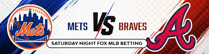 New York Mets vs. Atlanta Braves MLB Betting Information & Picks (07/04/2026)