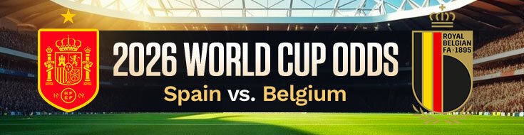 Spain vs. Belgium FIFA World Cup 2026 Betting Analysis & Preview (07/10/2026)