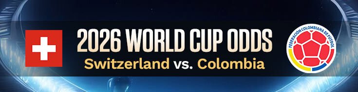 Switzerland vs. Colombia FIFA World Cup 2026 Betting Information (07/07/2026)