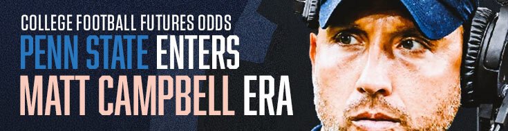 2026 College Football Futures Odds – Penn State Enters Matt Campbell Era