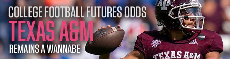 2026 College Football Futures Odds – Texas A&M Remains a Wannabe
