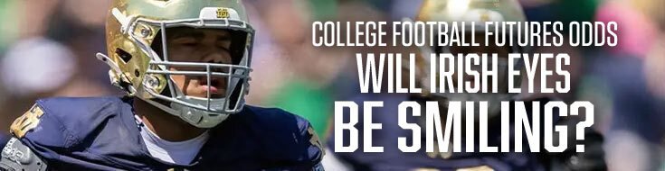 2026 College Football Futures Odds – Will Irish Eyes Be Smiling