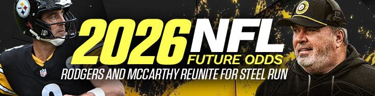 2026 NFL Future Odds – Rodgers and McCarthy Reunite for Steel Run