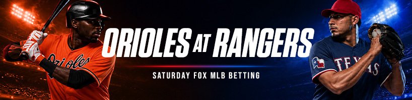 Baltimore Orioles vs. Texas Rangers MLB Betting Preview & Picks (08-08-2026)